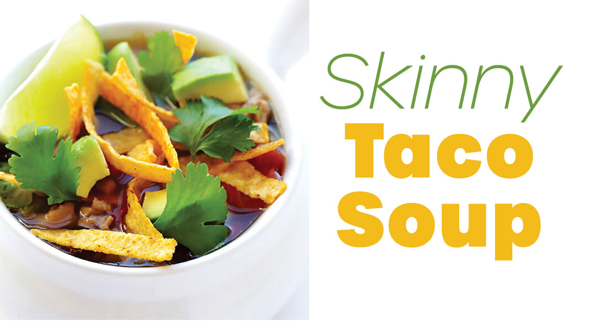 Healthy Bites - Skinny Taco Soup